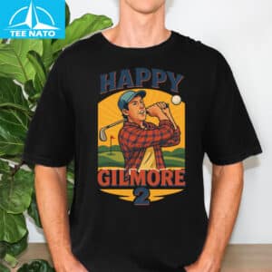 Happy Gilmore 2 Parody Shirt2