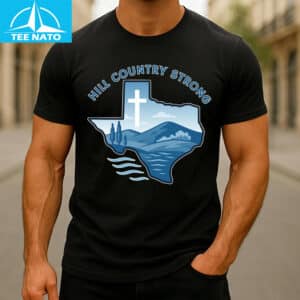 Hill Country Strong Shirt 1