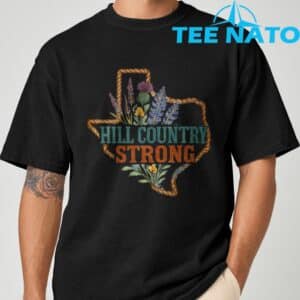 Hill Country Strong Support Hill Country Strong- Texas T-Shirt 20 Hill Country Strong Support Hill Country Strong Texas T Shirt 7