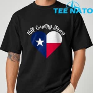 Hill Country Strong- Texas- Heart T-Shirt 20 Hill Country Strong Texas Heart T Shirt 6