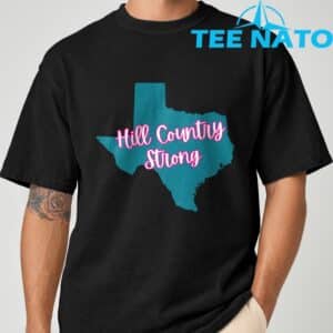 Hill Country Strong- Texas T-Shirt 24 Hill Country Strong Texas T Shirt 9