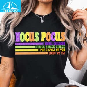 Hocus Pocus I Smell Children Amuck I Put A Spell On You Come We Fly Shirt