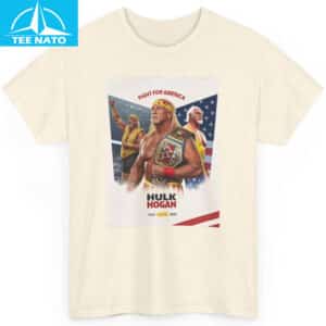 Hulk Hogan Fight For America 1953 2025 Tribute Shirt2