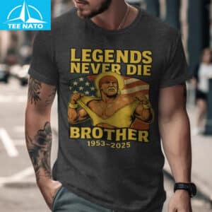 Hulk Hogan Legends Never Die Brother Shirt2
