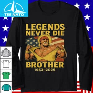 Hulk Hogan Legends Never Die Brother Shirt3