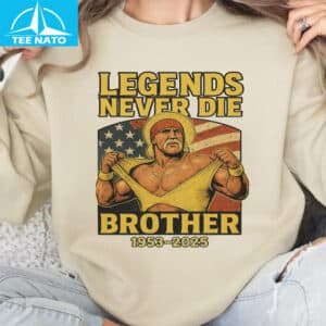 Hulk Hogan Legends Never Die Brother Shirt4
