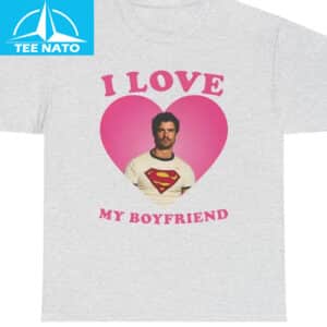I Love My Boyfriend David Corenswet Shirt1