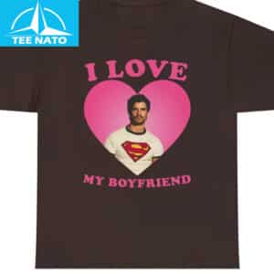 I Love My Boyfriend David Corenswet Shirt6