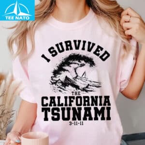 I Survived The California Tsunami 3 11 11 Graphic Shirt4
