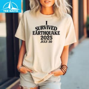 I Survived The Earthquake 2025 Shirt2