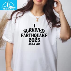 I Survived The Earthquake 2025 Shirt4