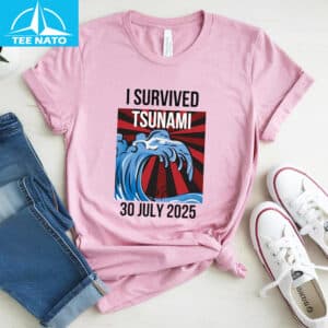 I Survived Tsunami July 30 2025 Earthquake Shirt2