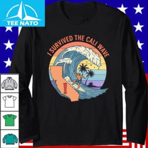I Survived the California Wave Shirt4