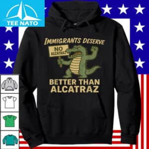 Immigrants Deserve Better Than Alcatraz Hands Off Everglades T Shirt