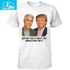 Jeffrey Had A Guest List Donald Was On It Shirt