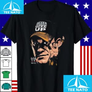 John Cena WWE Never Give Up T Shirt