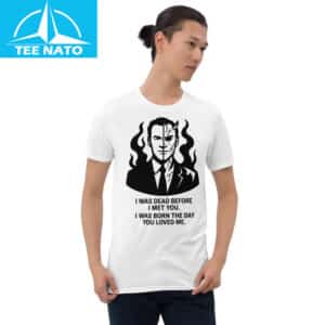 Julian McMahon “I Was Dead Before I Met You” Shirt 12 Julian McMahon I Was Dead Before I Met You Shirt