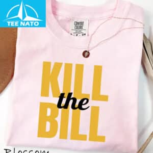 Kill The Bill Shirt