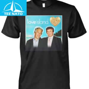 Love Island Donald Trump Jeffrey Epstein Graphic Shirt