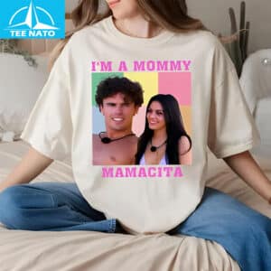Love Island USA I'm A Mommy Mamacita Shirt 14 Love Island USA Im A Mommy Mamacita Shirt