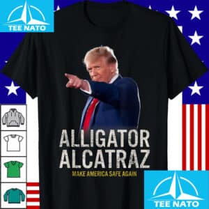 Make America Safe Again Alligator Alcatraz Florida Everglade Shirt