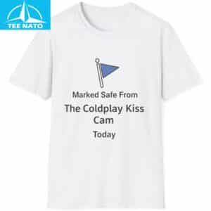 Marked Safe From Coldplay Kiss Cam Shirt