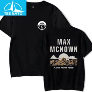 Max McNown A Lot More Free Mountain Shirt 12 Max McNown A Lot More Free Mountain Shirt