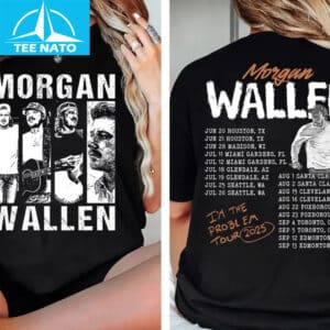 Morgan Wallen Im The Problem Tour 2025 Shirt 12 Morgan Wallen Im The Problem Tour 2025 Shirt