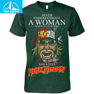 Never Underestimate A Woman Who Loves Hulk Hogan WWE Fan Shirt2