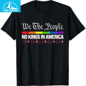 No Kings In America We The People Shirt