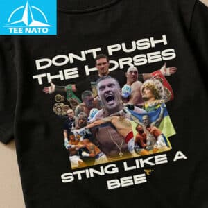 Oleksandr Usyk Dont Push The Horses Shirt3