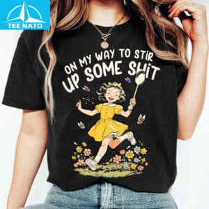 On My Way To Stir Up Some Shit 14 On My Way To Stir Up Some Shit