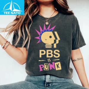 PBS Is Punk Shirt