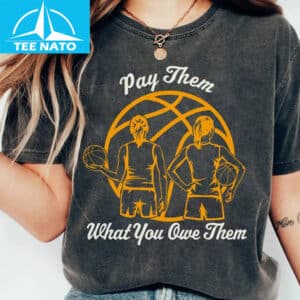Pay Them What You Owe Them Female Basketball Players Shirt