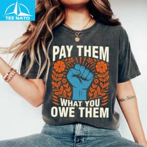 Pay Them What You Owe Them Raised Fist Floral Shirt