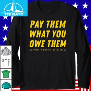 Pay Them What You Owe Them Shirt3