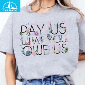 Pay Us What You Owe Us Floral Butterfly Shirt4