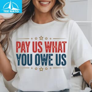 Pay Us What You Owe Us Patriotic Stars Shirt3