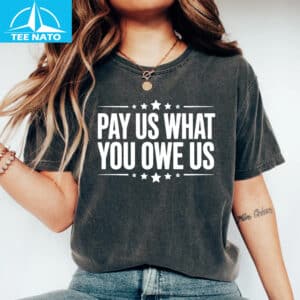 Pay Us What You Owe Us Womens Basketball Equality Shirt2