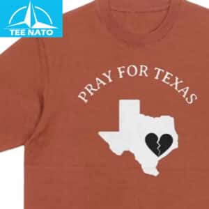 Pray For Texas Shirt Texas Strong Shirt
