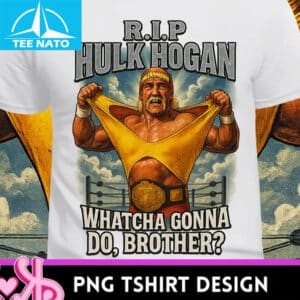 RIP Hulk Hogan Whatcha Gonna Do Brother Shirt2