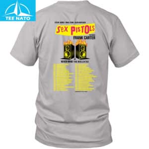 Sex Pistols Frank Carter 2025 Tour Dates Shirt