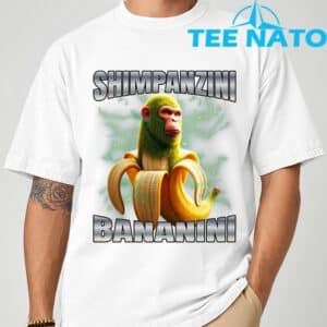 Shimpanzini Bananini T Shirt 1