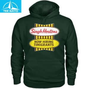 Singh Hortons Now Hiring Timigrants Shirt7