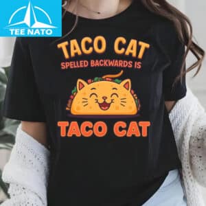 Spelled Backwards is Tacocat Shirt