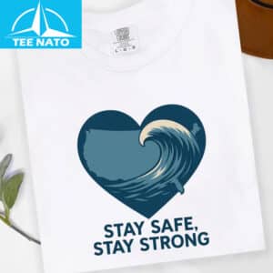 Stay Safe Stay Strong Wave‑Heart Shirt1