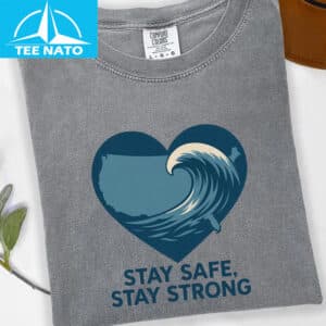 Stay Safe Stay Strong Wave‑Heart Shirt2