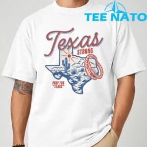 Stay Strong Texas Shirt 22 Stay Strong Texas Shirt 1