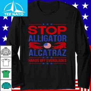 Stop Alligator Alcatraz Hands Off Everglades Protests Resist Shirt 2