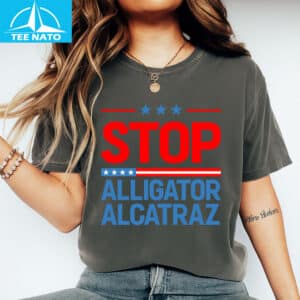 Stop Alligator Alcatraz Shirt 14 Stop Alligator Alcatraz Shirt